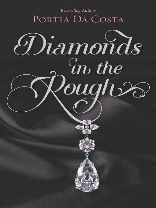 Title details for Diamonds in the Rough by Portia Da Costa - Available